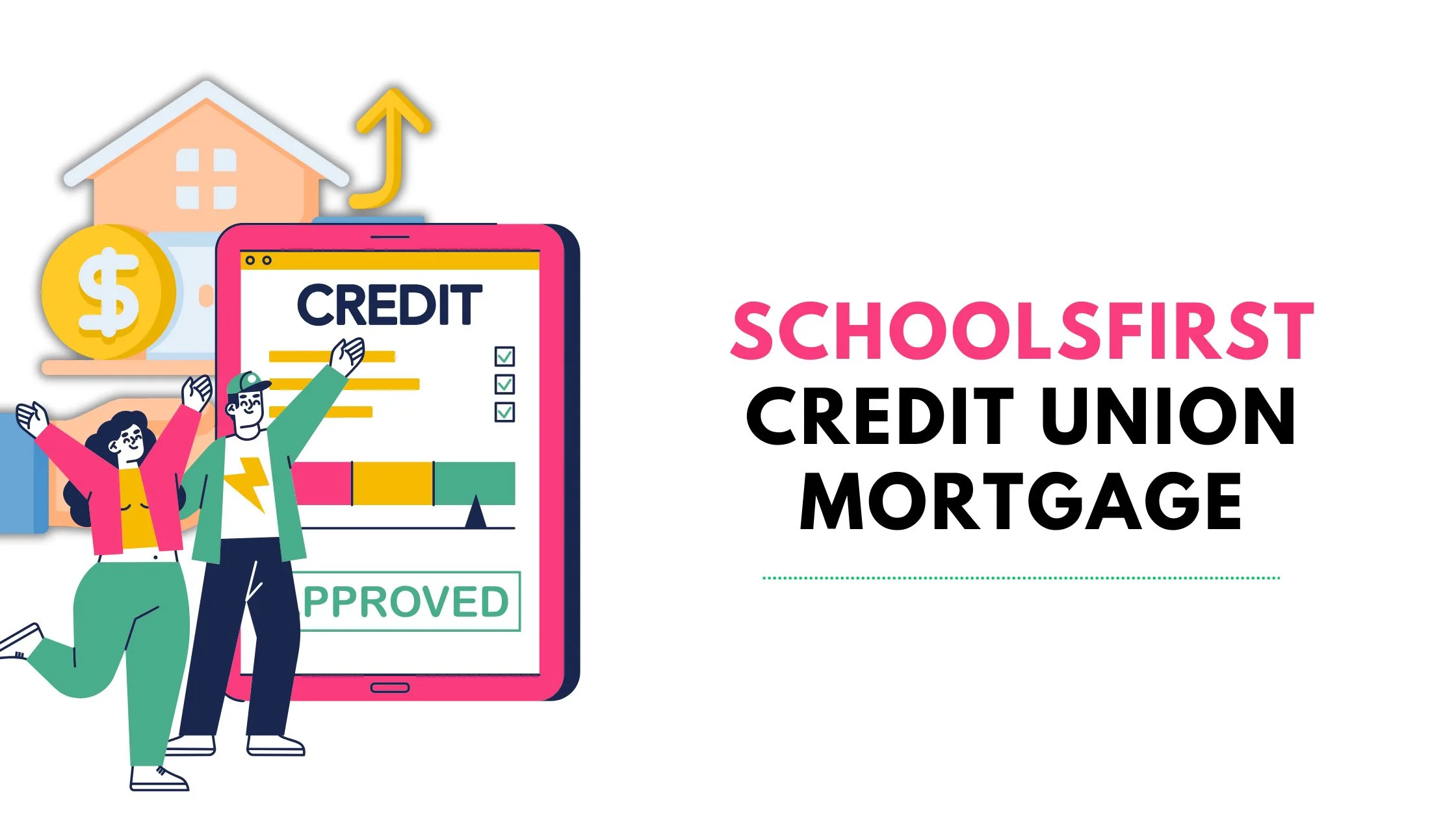 SchoolsFirst Credit Union Mortgage